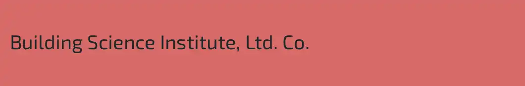 Building Science Institute, Ltd. Co.